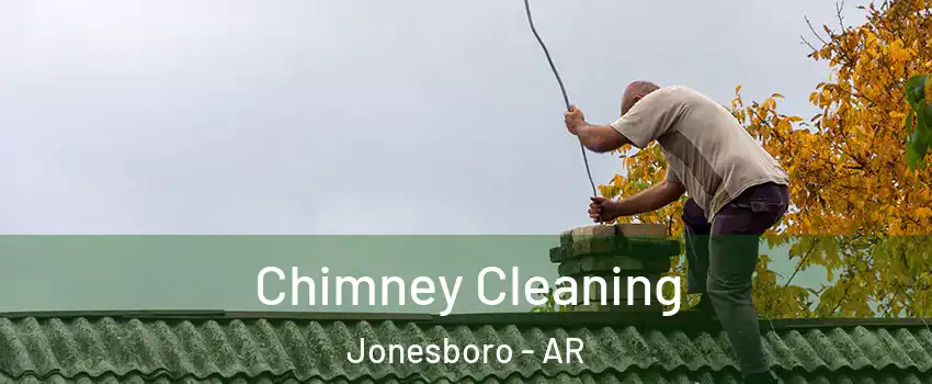  Chimney Cleaning Jonesboro - AR