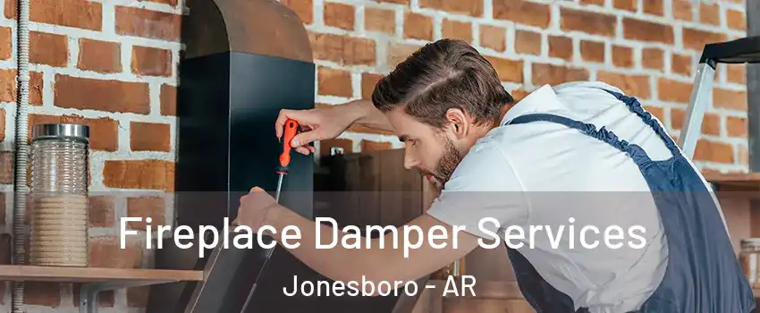  Fireplace Damper Services Jonesboro - AR