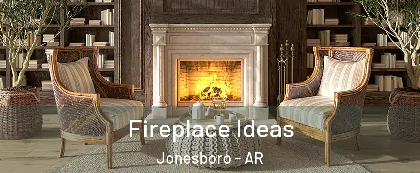  Fireplace Ideas Jonesboro - AR