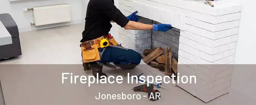  Fireplace Inspection Jonesboro - AR