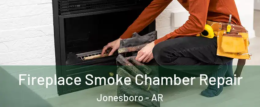  Fireplace Smoke Chamber Repair Jonesboro - AR