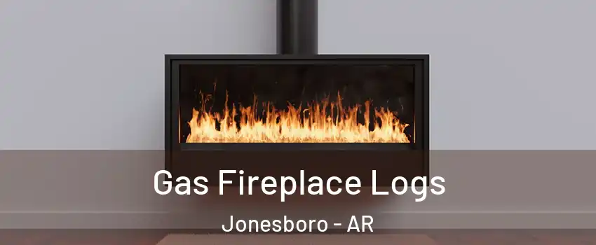  Gas Fireplace Logs Jonesboro - AR