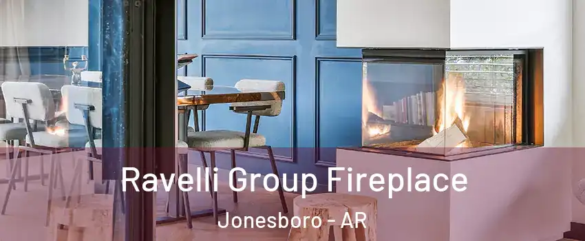  Ravelli Group Fireplace Jonesboro - AR