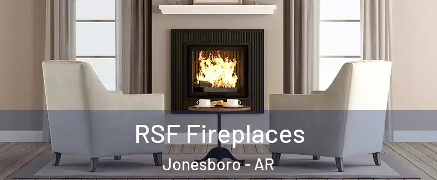  RSF Fireplaces Jonesboro - AR