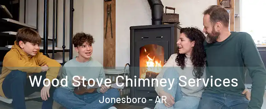  Wood Stove Chimney Services Jonesboro - AR